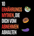10 Ernährungsmythen - mini eBook
