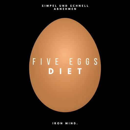 FIVE EGGS DIET - SCHNELL ABNEHMEN